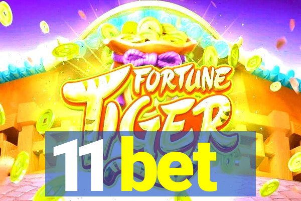 11 bet